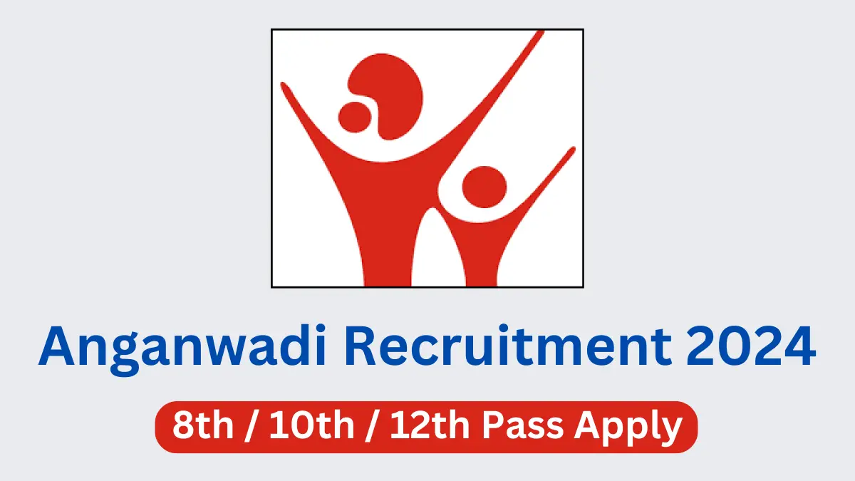 Anganwadi Recruitment 2024