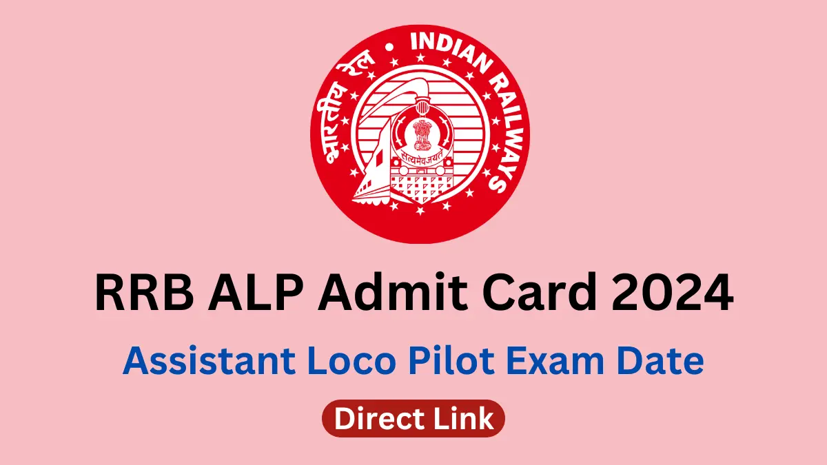 RRB ALP Admit Card 2024 Link Update, Check Exam Date, Hall Ticket ...