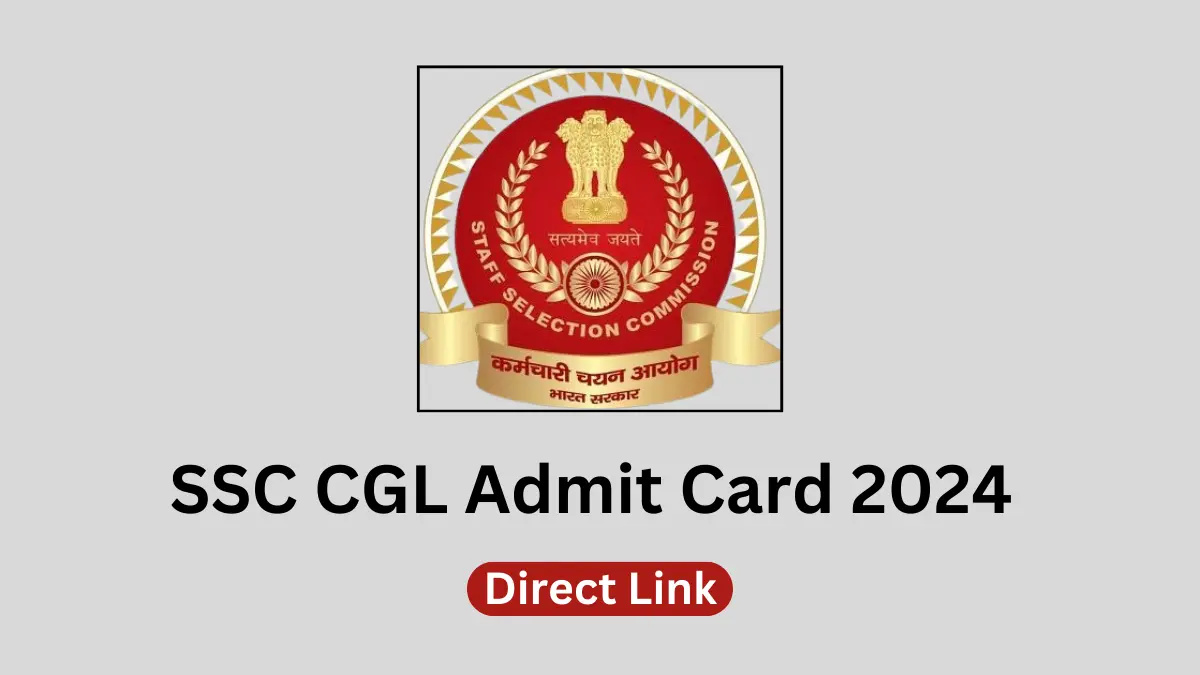 SSC CGL Admit Card 2024