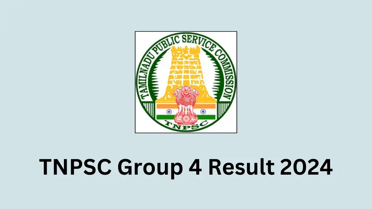 TNPSC Group 4 Result 2024 Date