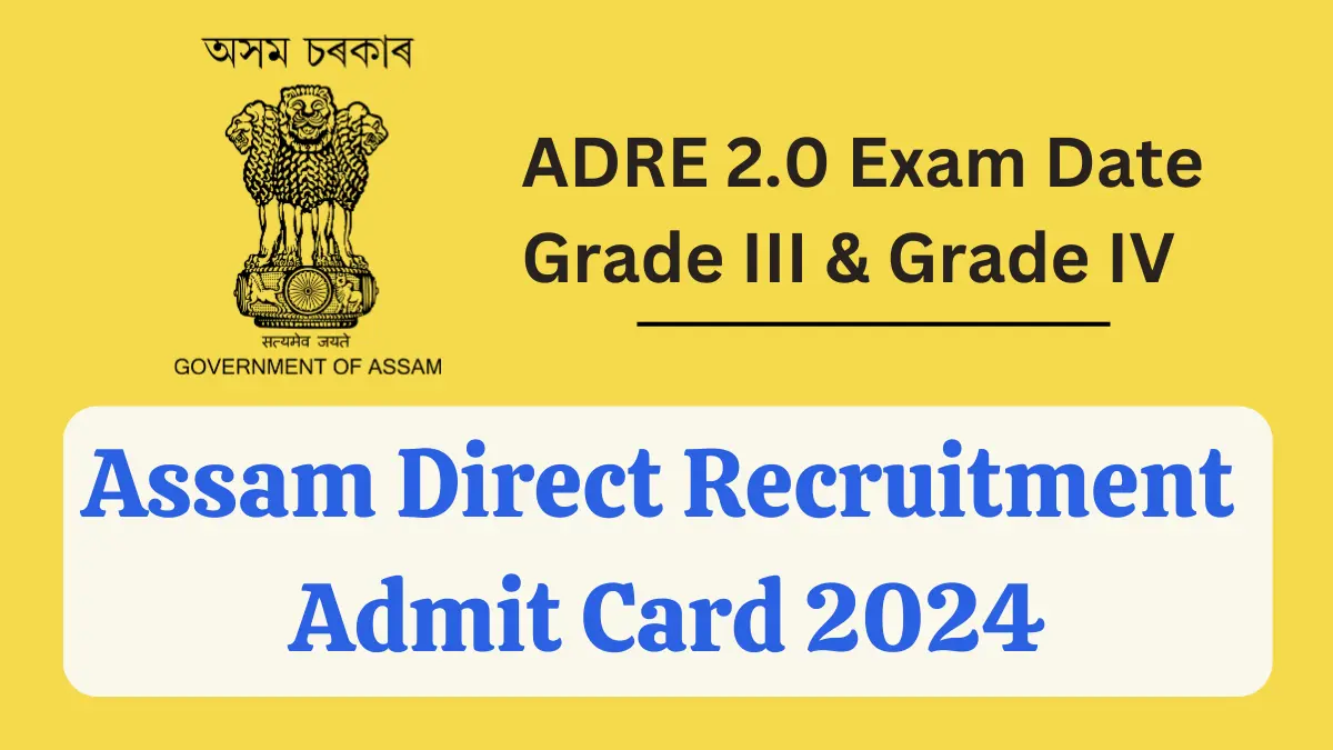 Assam Direct Recruitment Admit Card 2024 Link