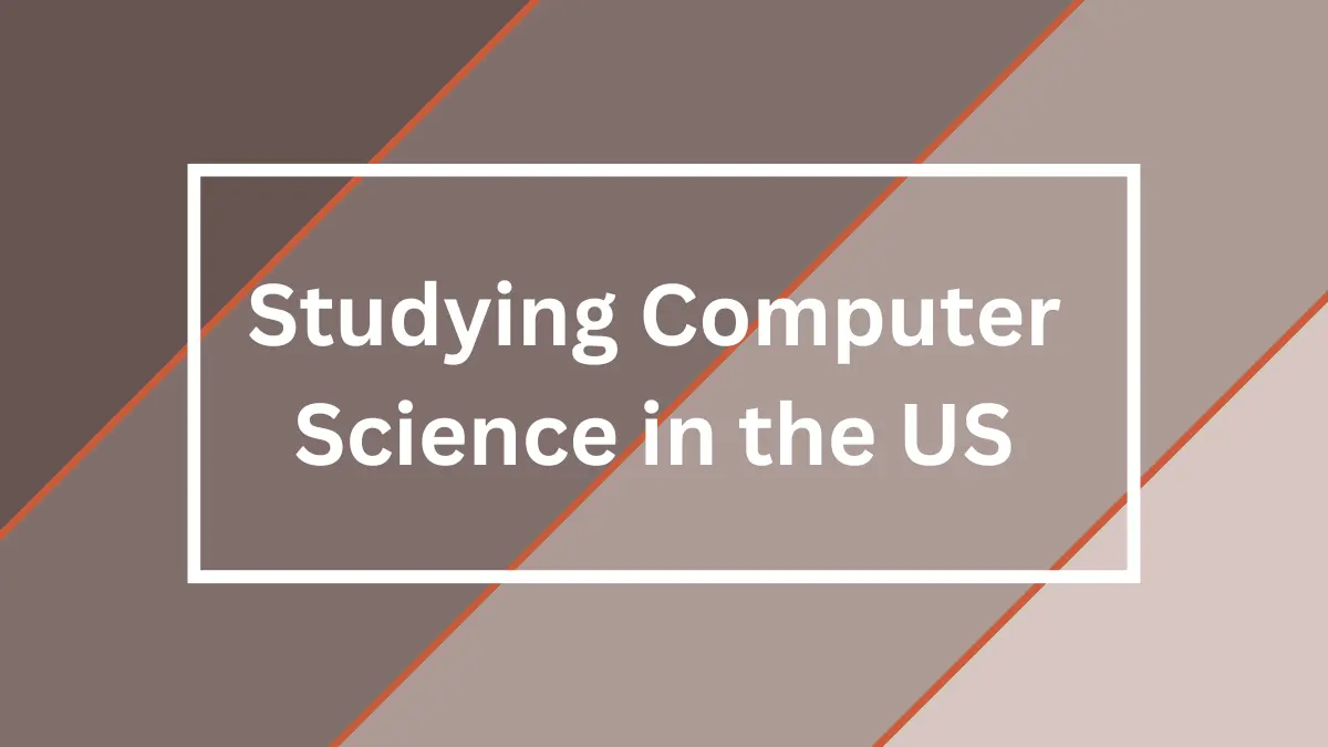 Studying Computer Science in the US from India in 2024