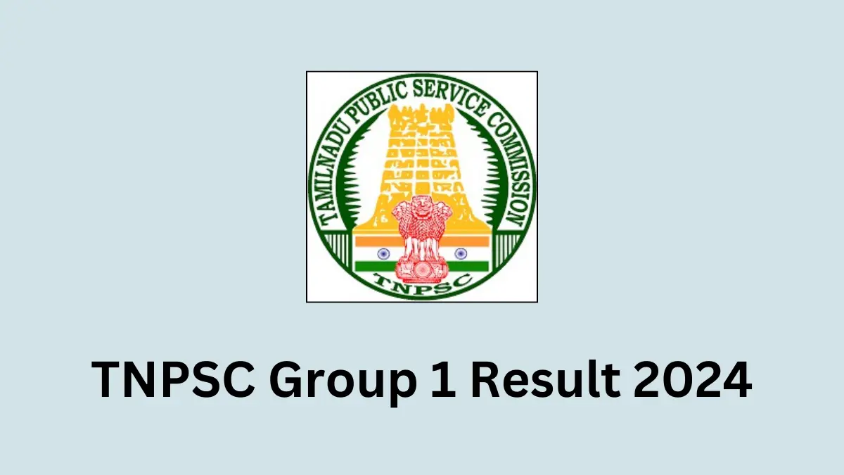 TNPSC Group 1 Result 2024 Date