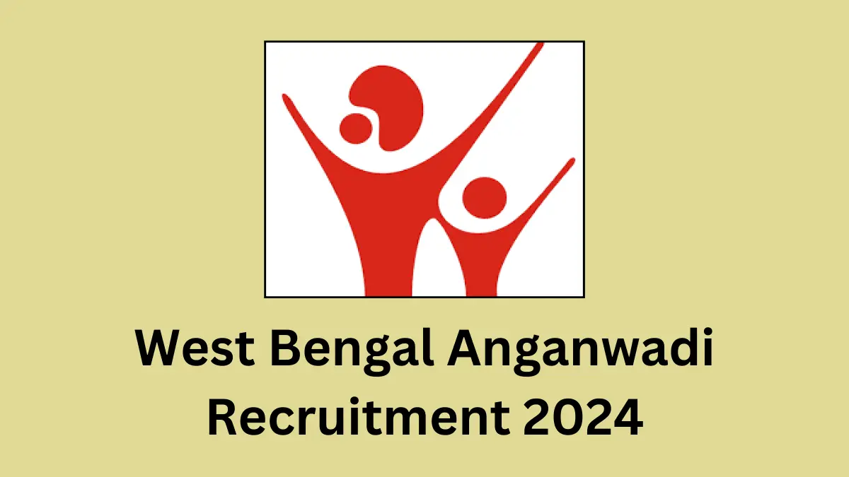 West Bengal Anganwadi Recruitment 2024