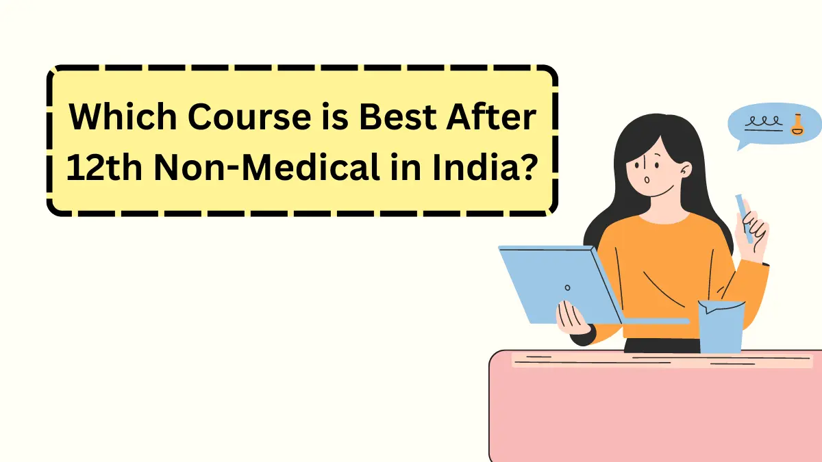 Which Course is Best After 12th Non-Medical in India?