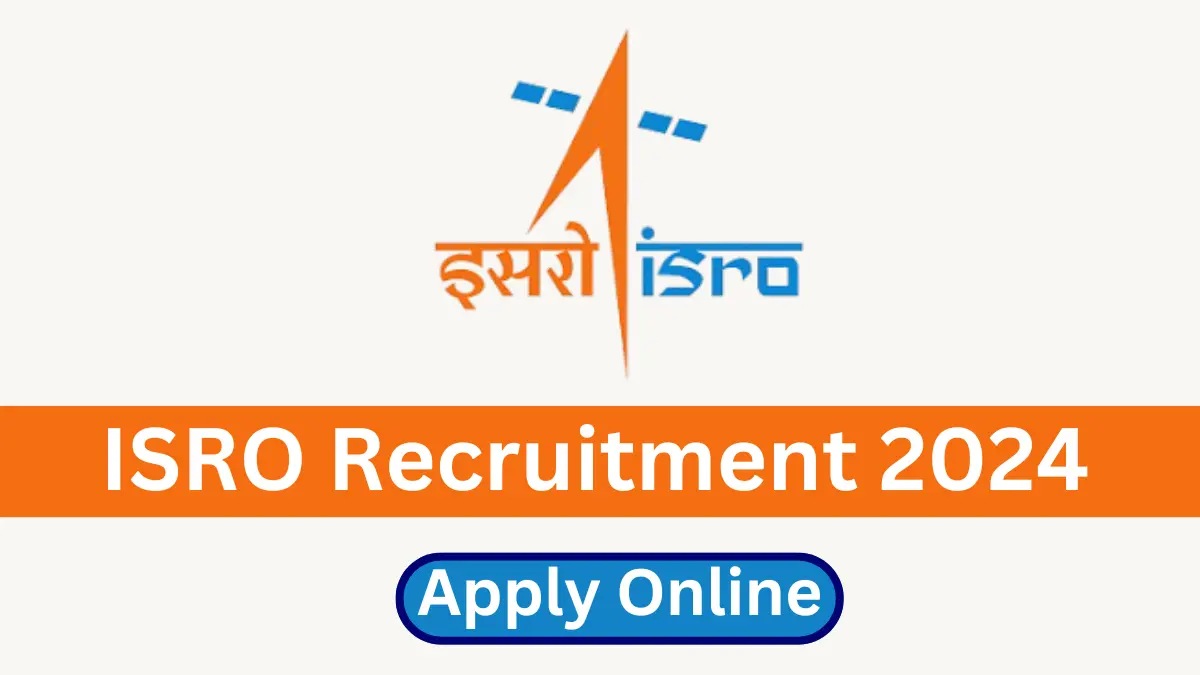 ISRO Recruitment 2024 Notification