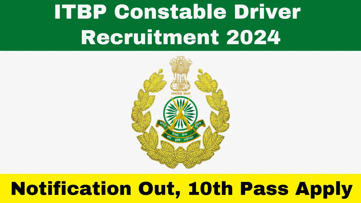 ITBP Constable Driver Recruitment 2024 Notification