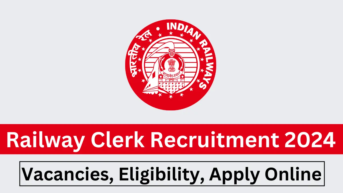 Railway Clerk Recruitment 2024 Notification