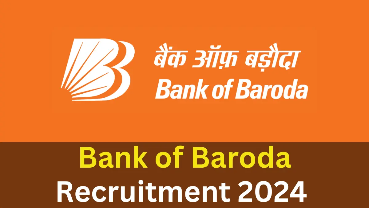 Bank of Baroda Recruitment 2024 Notification