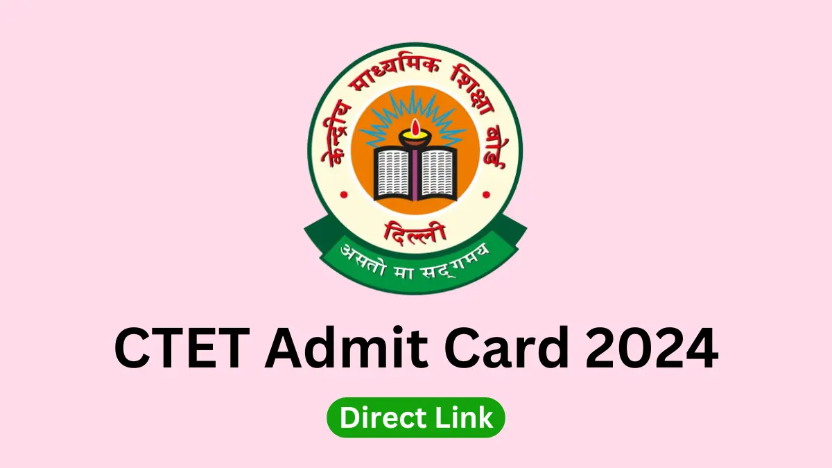 CTET Admit Card 2024