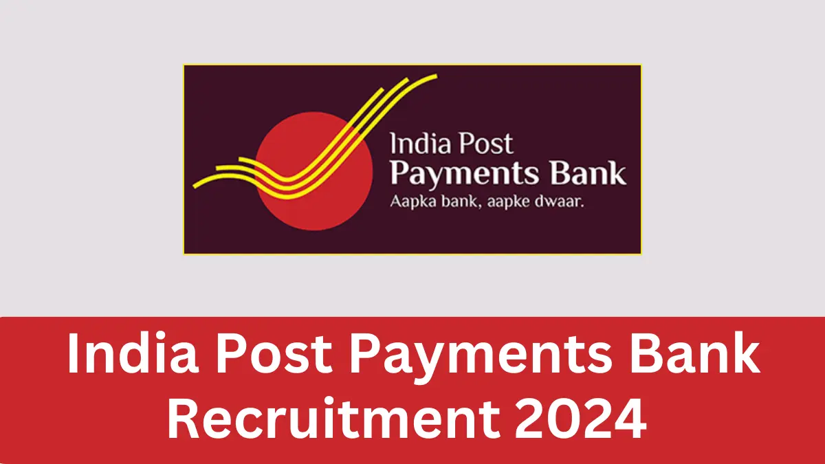 India Post Payments Bank Recruitment 2024