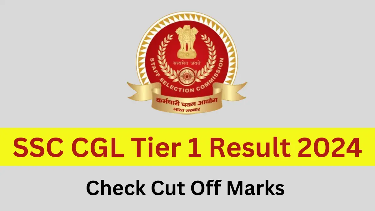 SSC CGL Tier 1 Result 2024 Date