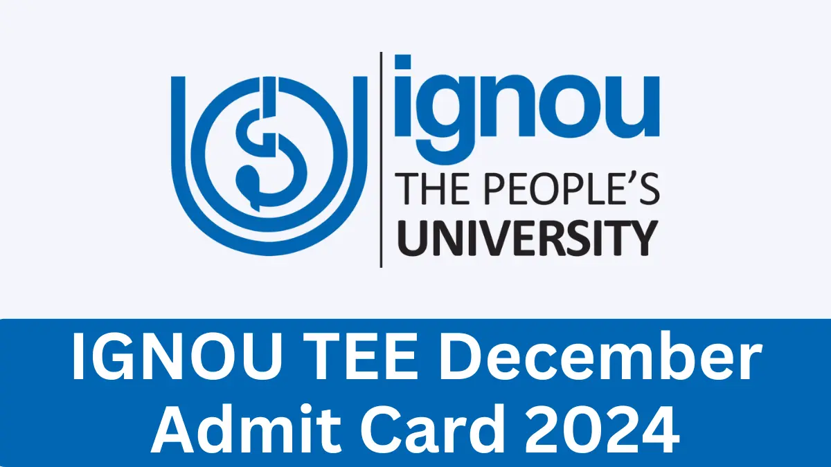 IGNOU TEE December Admit Card 2024