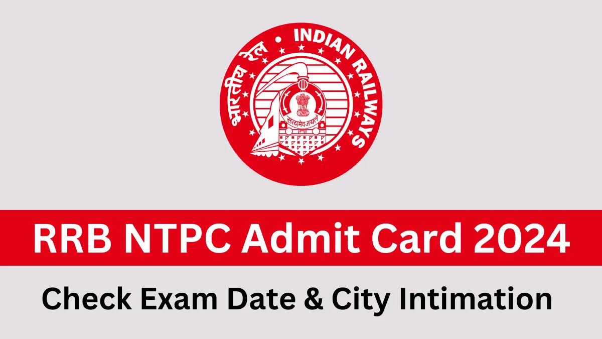 RRB NTPC Admit Card 2024 Link