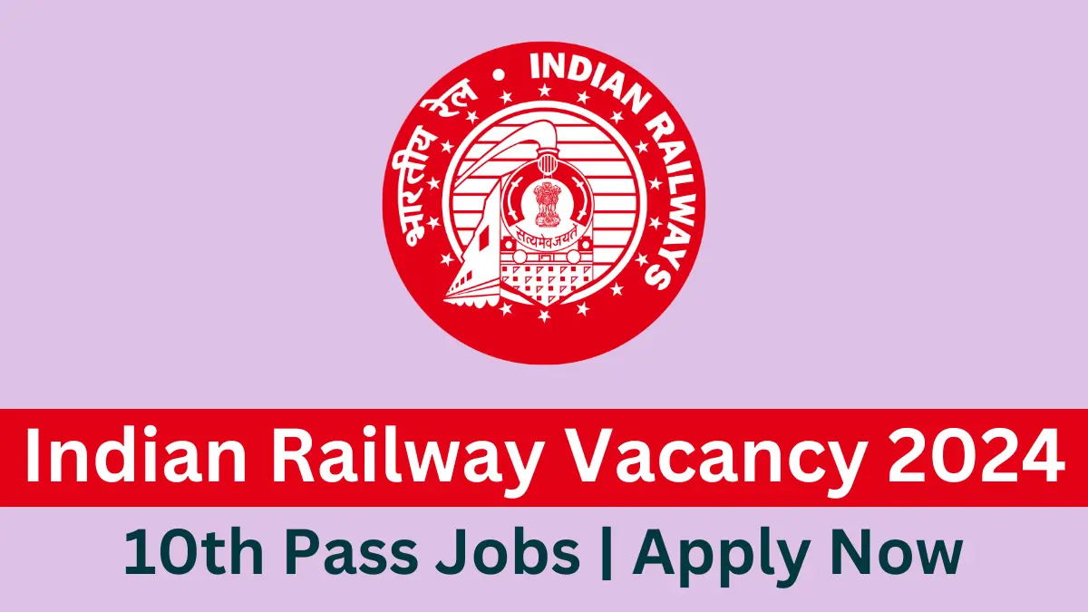 10th Pass Railway Vacancy 2024